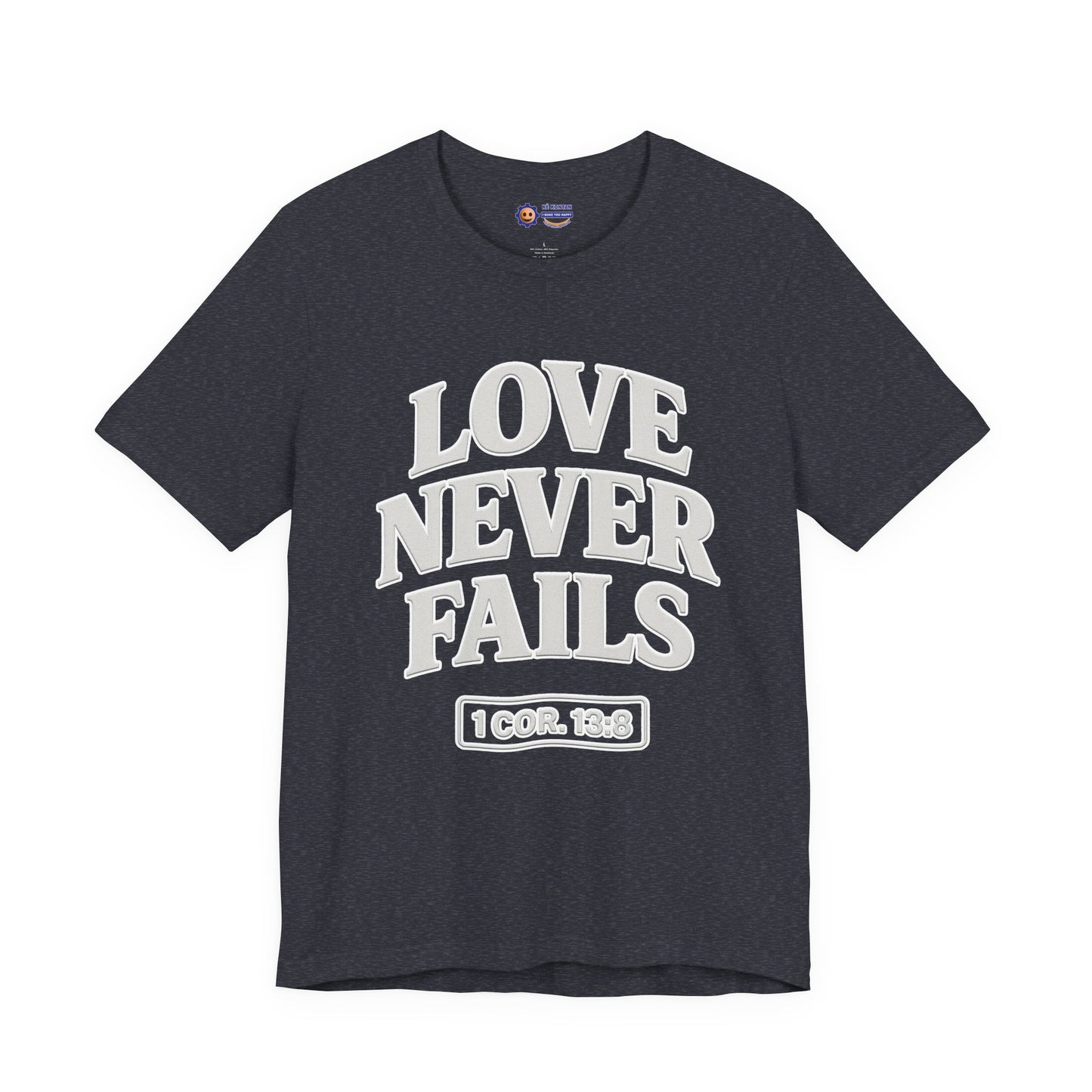 Gray  t-shirt with 'LOVE NEVER FAILS' text on a white background