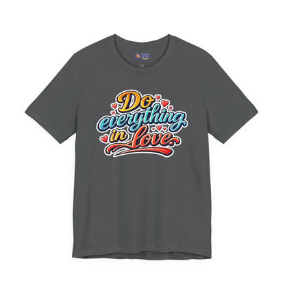 Gray t-shirt with colorful 'Do everything in love' text design on a white background
