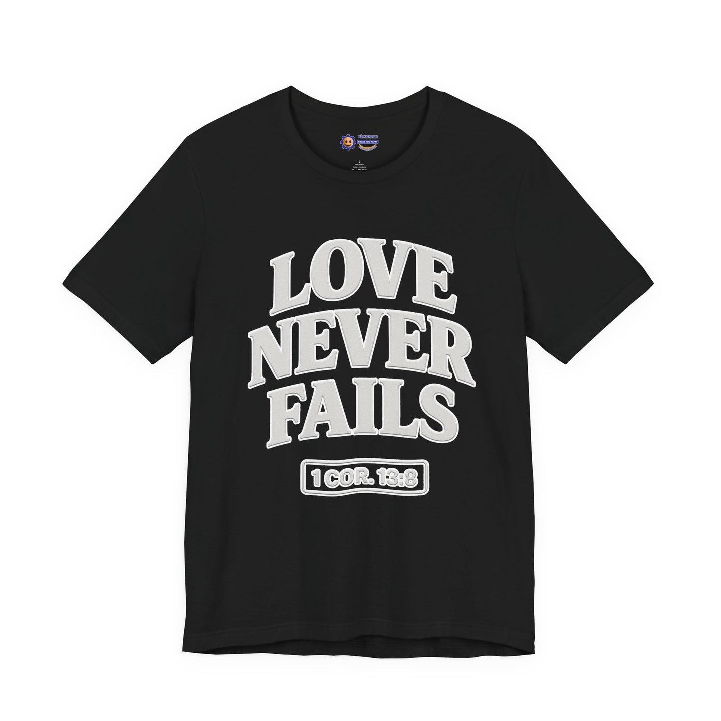 Black t-shirt with 'LOVE NEVER FAILS' text on a white background