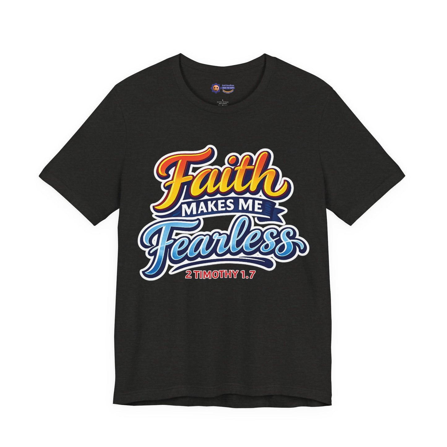 Dark gray t-shirt with 'Faith Makes Me Fearless' text design on a white background