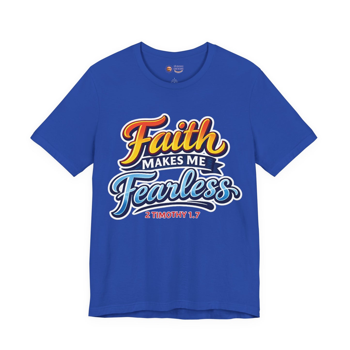 Blue t-shirt with 'Faith Makes Me Fearless' text on a white background