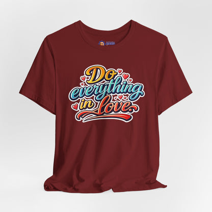 Maroon t-shirt with 'Do everything in Love' text on a white background