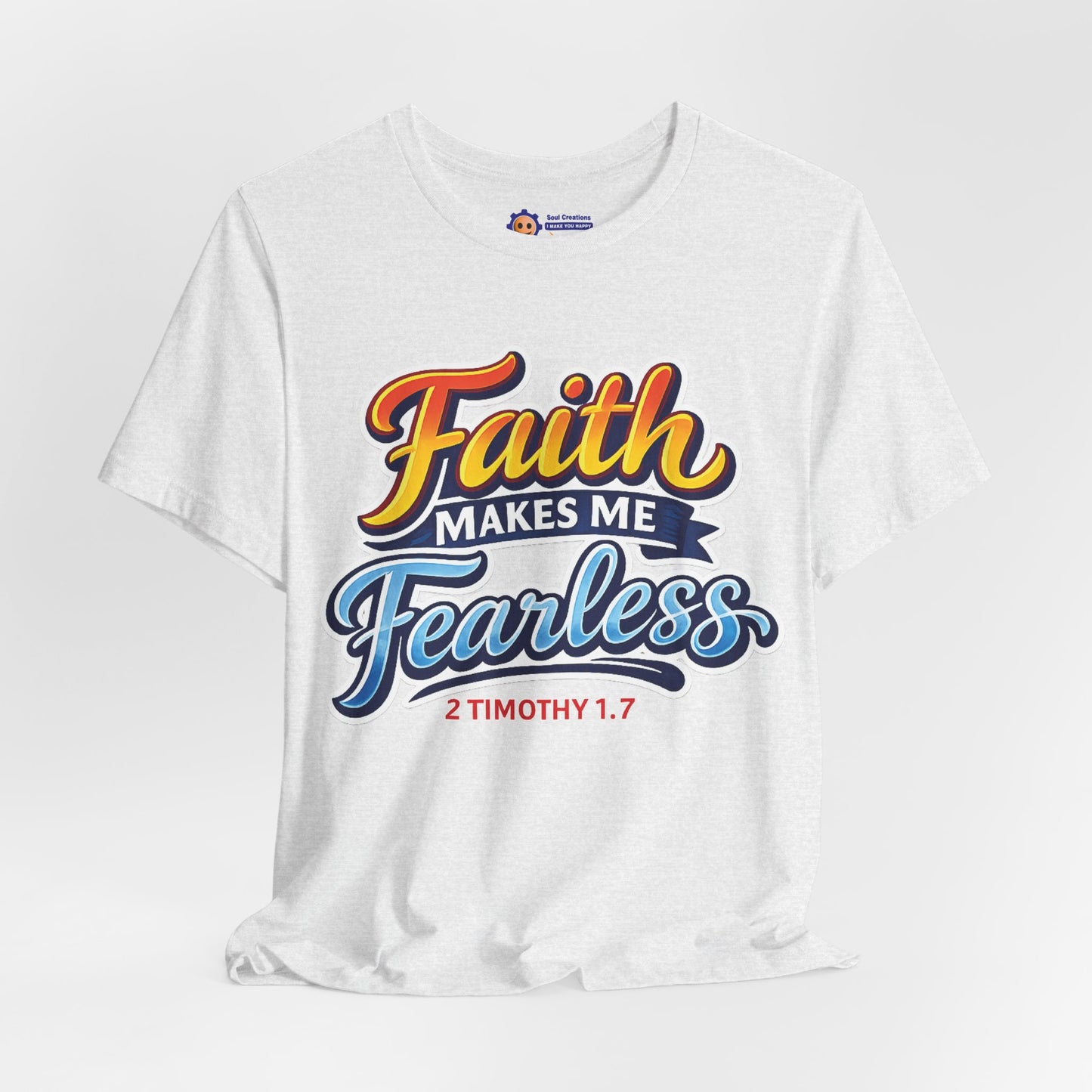 Light gray t-shirt with 'Faith Makes Me Fearless' text design on a white background