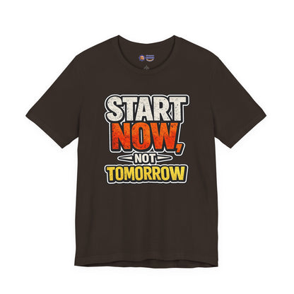  Brown t-shirt with motivational text 'Start Now, Not Tomorrow' on a white background