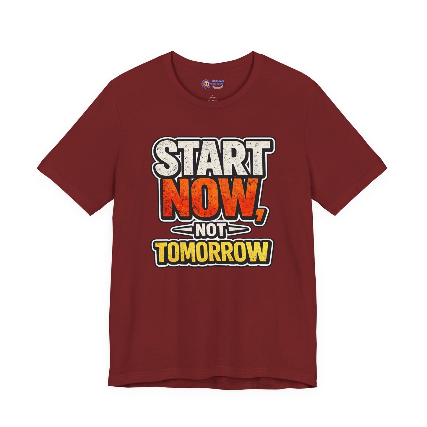 Maroon t-shirt with motivational text 'Start Now, Not Tomorrow' on a white background