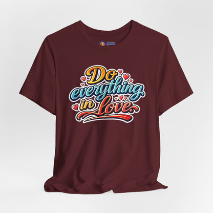 Maroon t-shirt with 'Do everything in Love' text on a white background