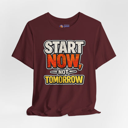 Maroon t-shirt with motivational text 'Start Now, Not Tomorrow' on a white background