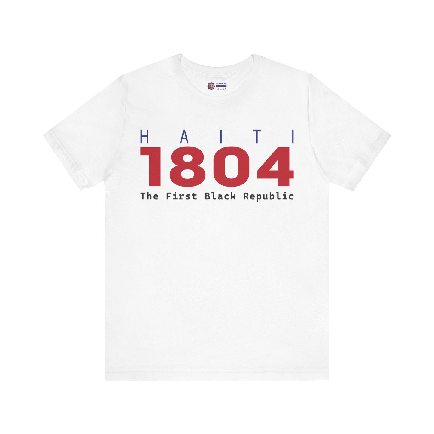 White t-shirt with 'Haiti 1804 The First Black Republic' text on a white background