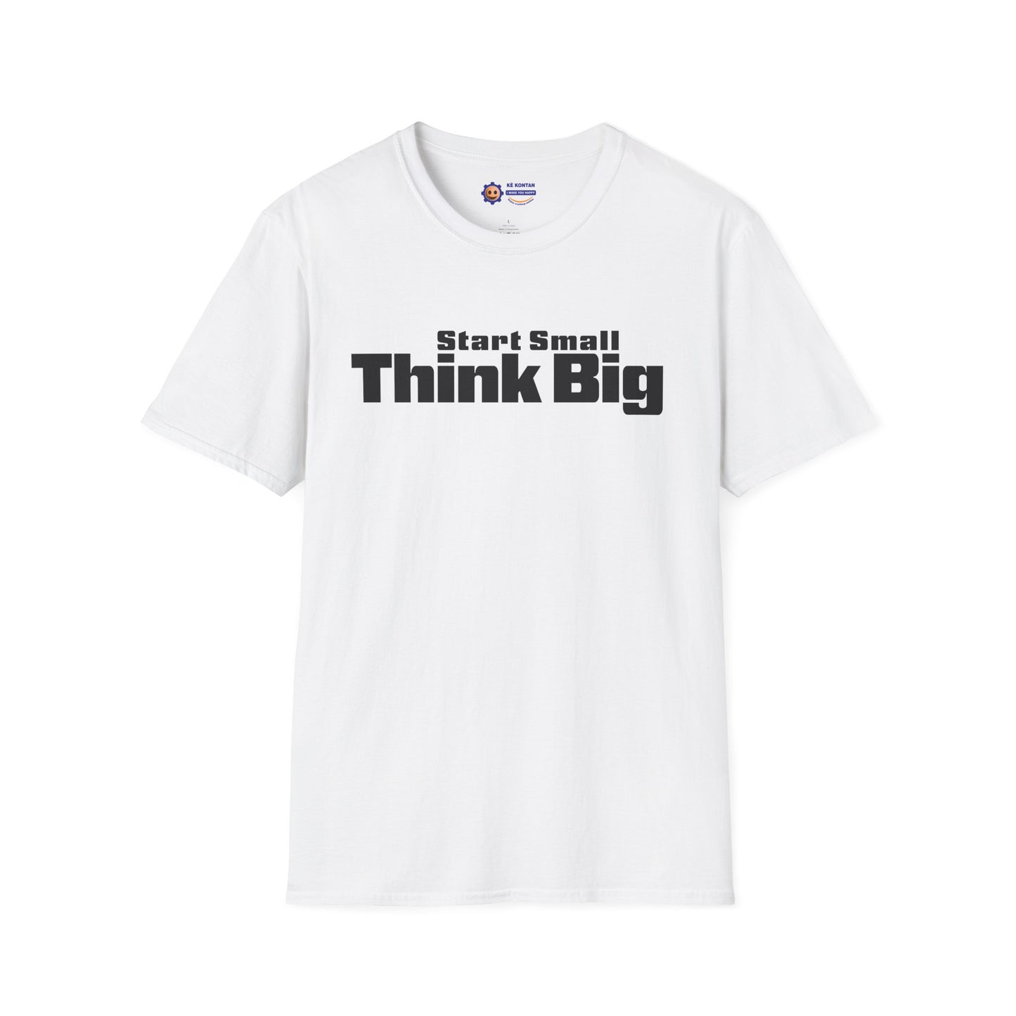 White t-shirt with 'Start Small Think Big' text on a white background
