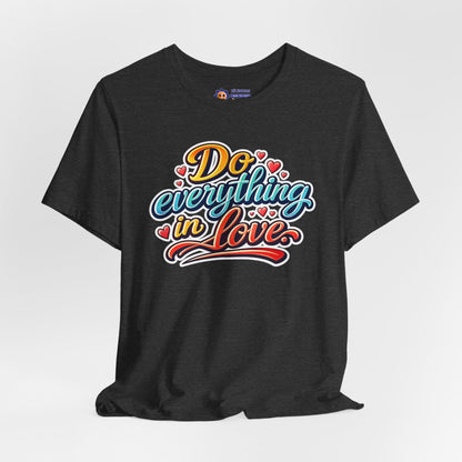 Dark gray t-shirt with colorful 'Do everything in Love' text design on a white background