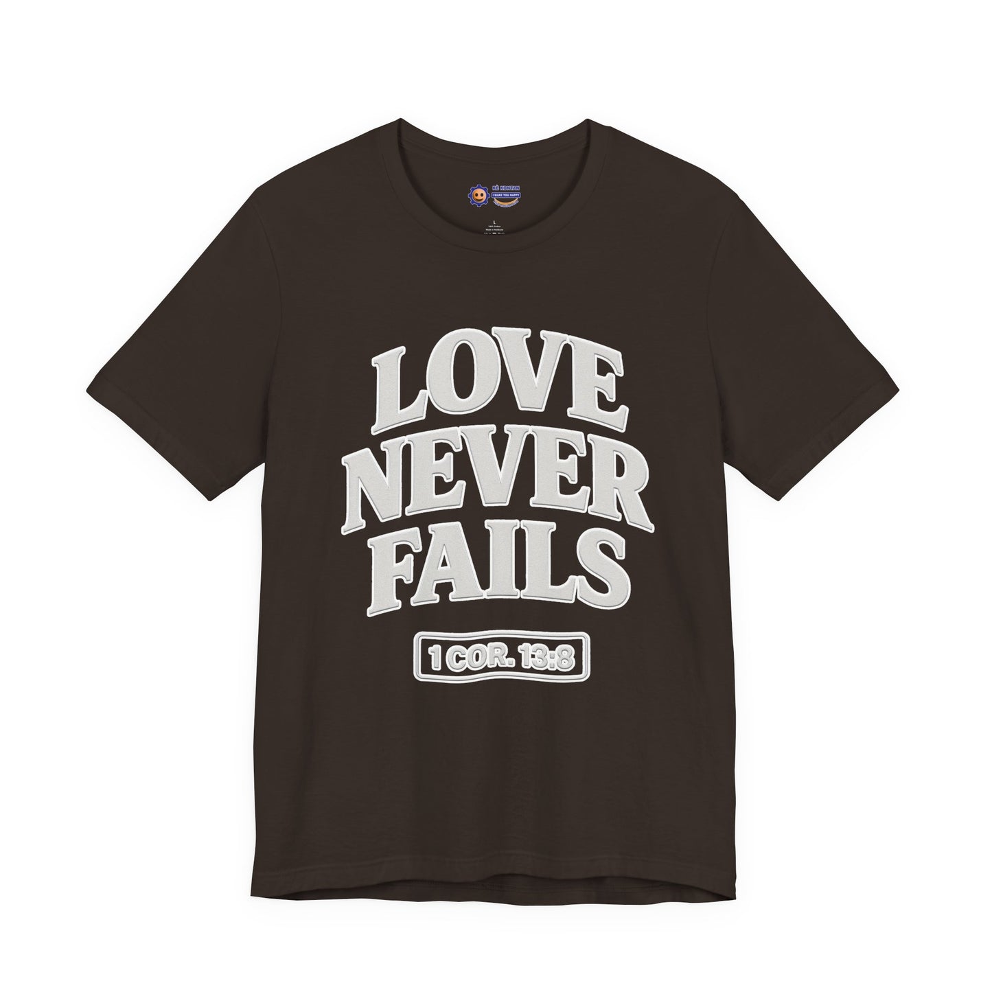 Maroon t-shirt with 'LOVE NEVER FAILS' text on a white background