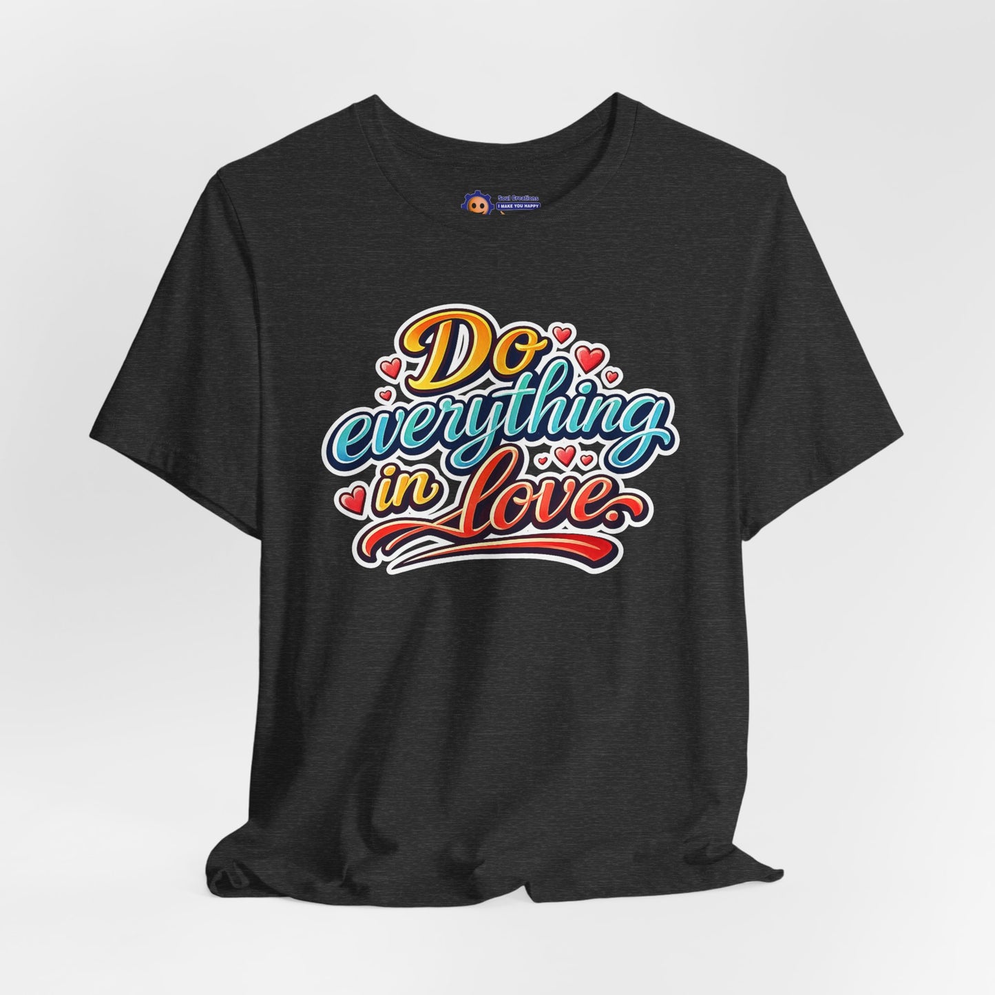 Dark gray t-shirt with colorful 'Do everything in Love' text design on a white background
