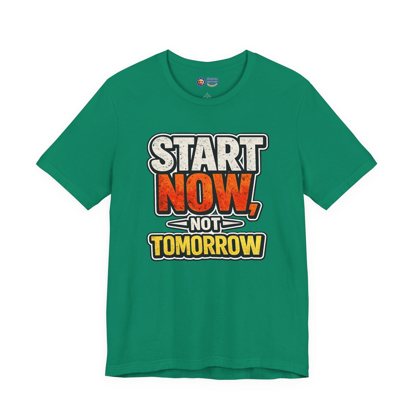 Green t-shirt with motivational text 'Start Now, Not Tomorrow' on a white background