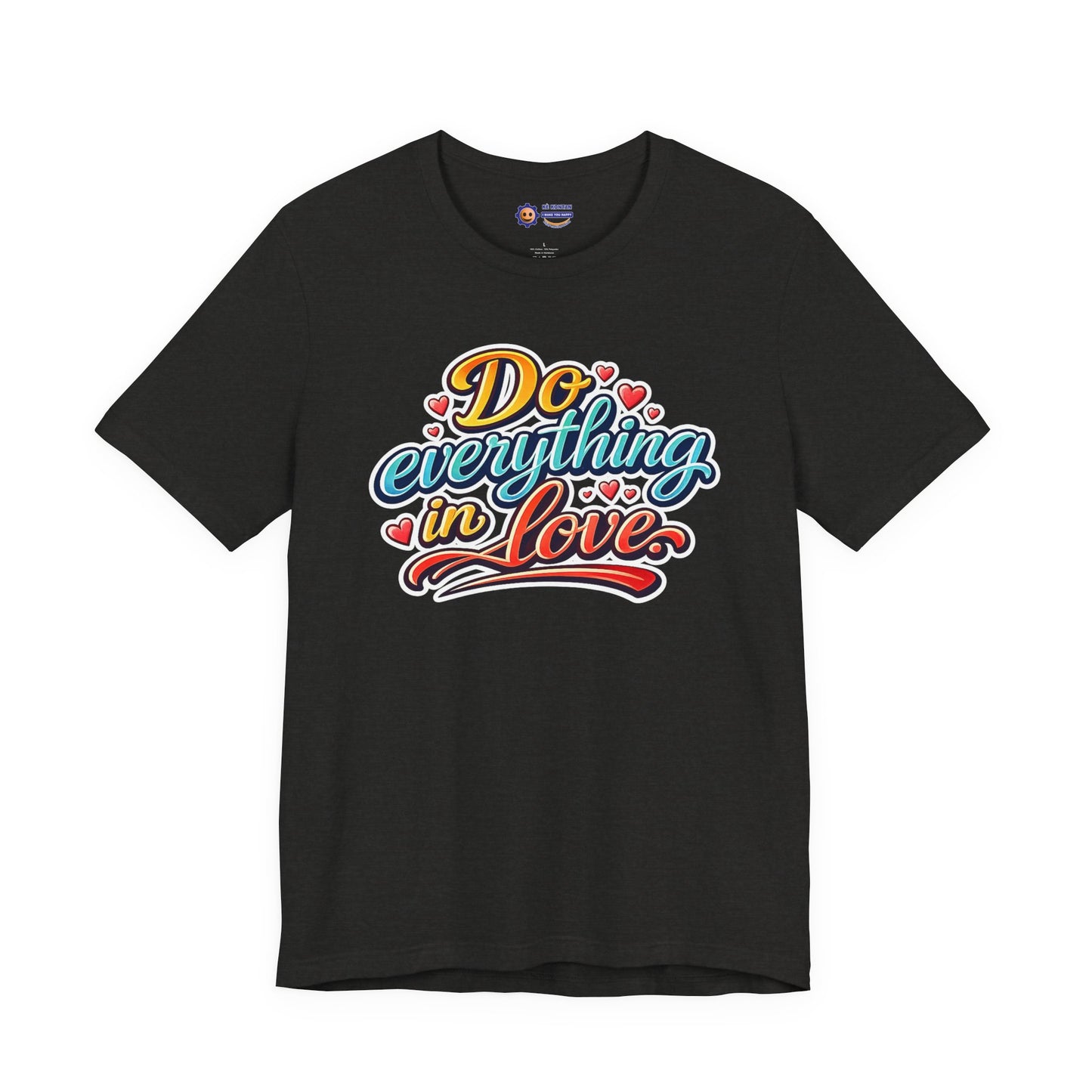 Black t-shirt with colorful 'Do everything in love' text design on a white background