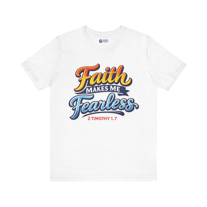 White t-shirt with 'Faith Makes Me Fearless' text design on a white background
