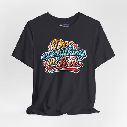 Dark gray t-shirt with colorful 'Do everything in Love' text design on a white background